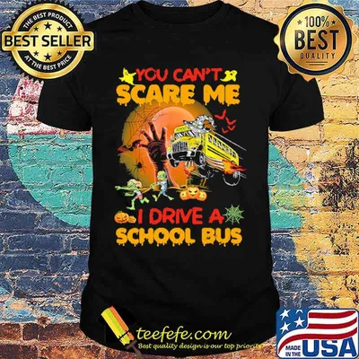 You cant scare me i drive a school bus blood moon shirt