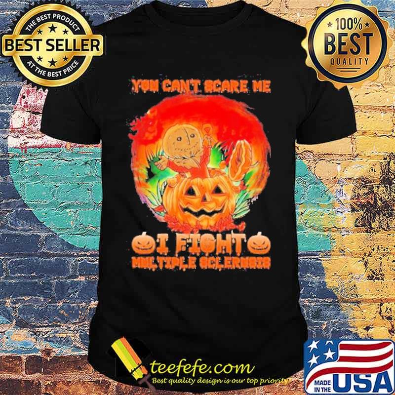You Can’t Scare Me I Fight Multiple Sclerosis Pumpkin Happy Halloween Shirt