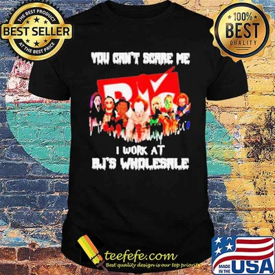 You can’t scare me I work at BJ’s Wholesale Horror Halloween shirt
