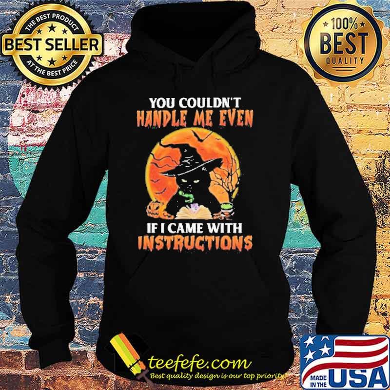 You Couldn’t Handle Me Even If I Came With Instructions Black Cat Blood Moon Halloween Shirt Hoodie You Couldn’t Handle Me Even If I Came With Instructions Black Cat Blood Moon Halloween Shirt Hoodie