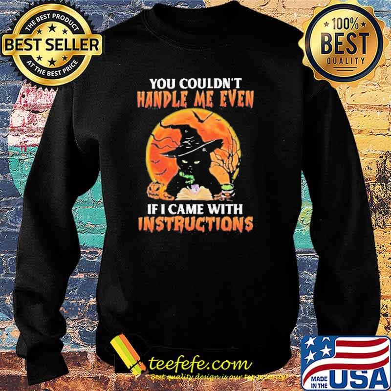 You Couldn’t Handle Me Even If I Came With Instructions Black Cat Blood Moon Halloween Shirt Sweater You Couldn’t Handle Me Even If I Came With Instructions Black Cat Blood Moon Halloween Shirt Sweater