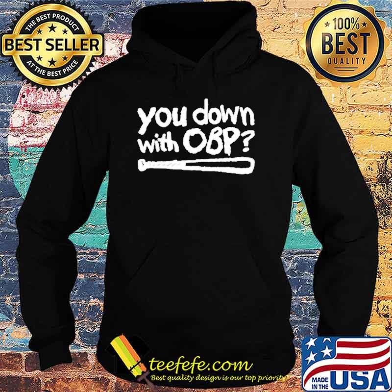 You down with obp s Hoodie You down with obp s Hoodie