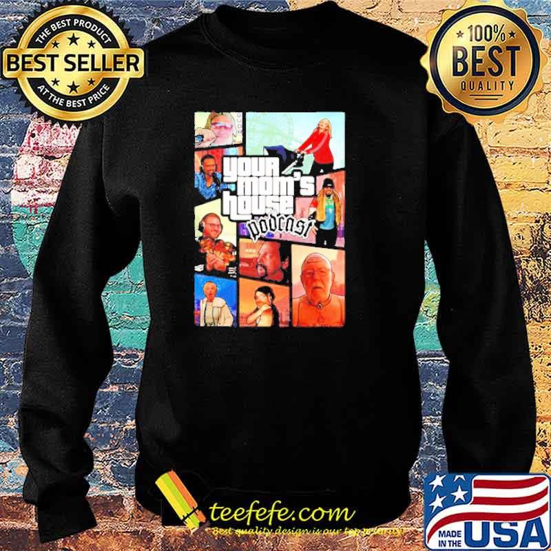 Your mom’s house Podcast Gangster s Sweater Your mom’s house Podcast Gangster s Sweater
