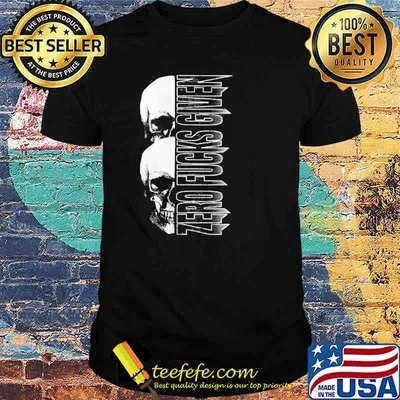 Zero fucks given skull shirt