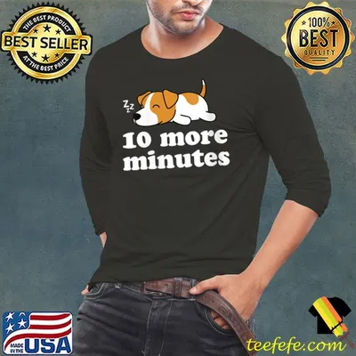 10 More Minutes Cute Jack Russell Terrier Dog Lover T-Shirt