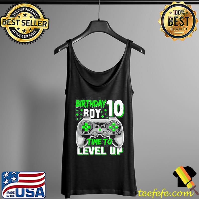 10th Birthday Boy Ten Time To Old Level Up Video Gamer Shirt Tank Top 10th Birthday Boy Ten Time To Old Level Up Video Gamer Shirt Tank Top