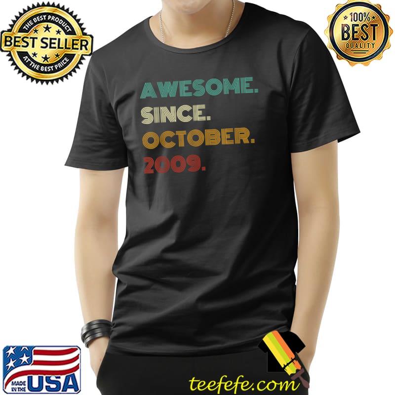 12th Birthday Awesome Since October 2009 Year Old Boys Girls T-Shirt Unisex 12th Birthday Awesome Since October 2009 Year Old Boys Girls T-Shirt Unisex