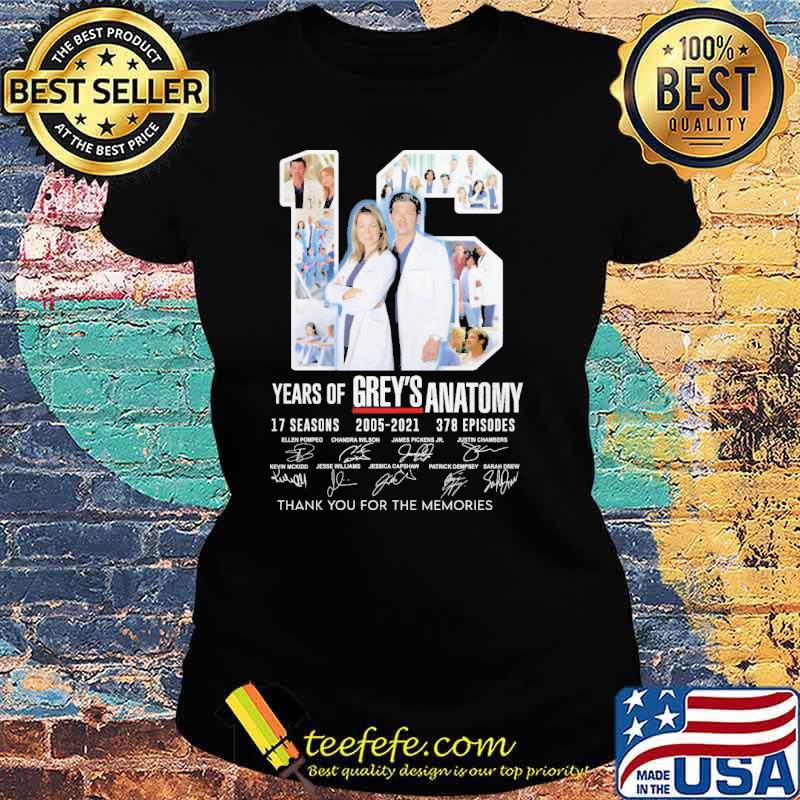16 Yeas Of Grey'S Anatomy 17 Season 2005 2021 378 Episosed Signature Shirt Ladies tee 16 Yeas Of Grey'S Anatomy 17 Season 2005 2021 378 Episosed Signature Shirt Ladies tee