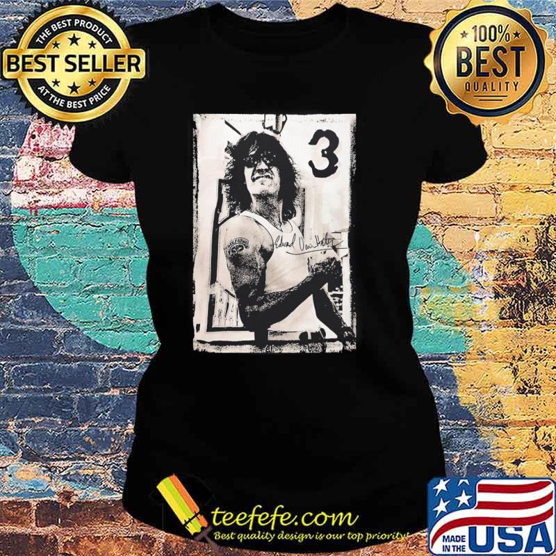 1999 Eddie Van Halen Who The Fuck Is Eddie Van Halen Shirt Ladies tee 1999 Eddie Van Halen Who The Fuck Is Eddie Van Halen Shirt Ladies tee