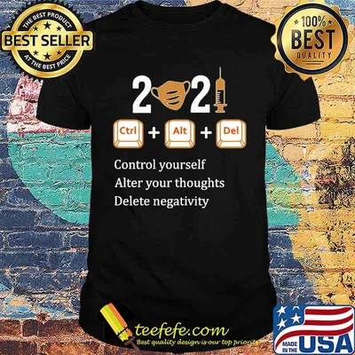 2021 control yourself alter your thoughts delete negativity computer shirt