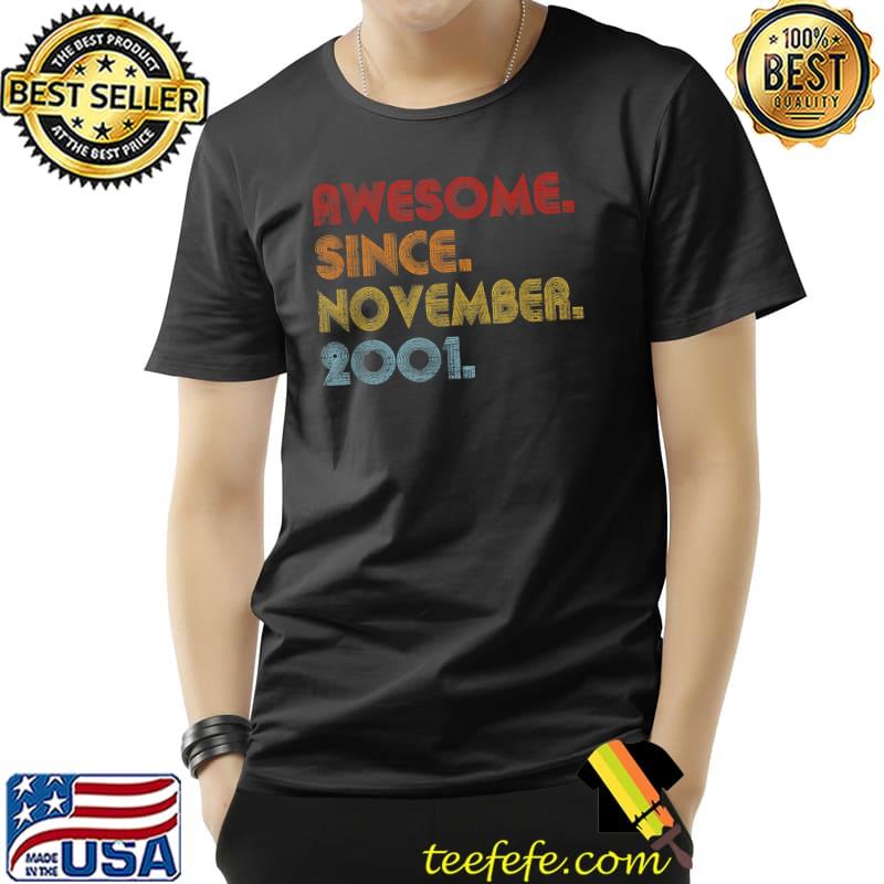 20th Birthday 20 Years Old Awesome Since November 2001 T-Shirt Unisex 20th Birthday 20 Years Old Awesome Since November 2001 T-Shirt Unisex