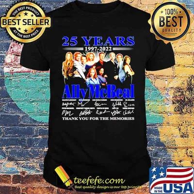 25 years 1997 2022 Ally McBeal thank you for the memories shirt
