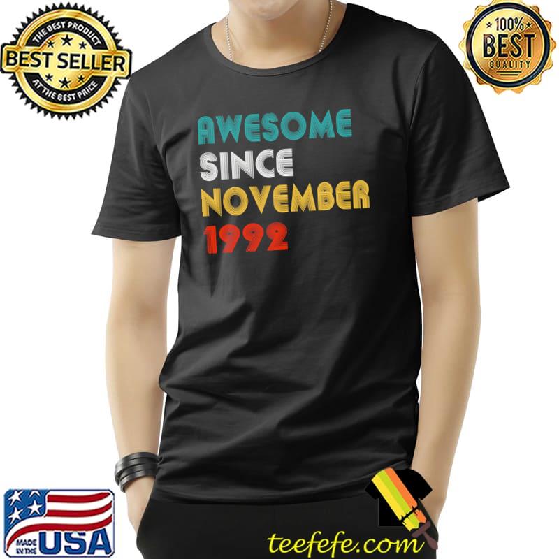 29Th Birthday 29 Years Old Awesome Since November 1992 T-Shirt Unisex 29Th Birthday 29 Years Old Awesome Since November 1992 T-Shirt Unisex