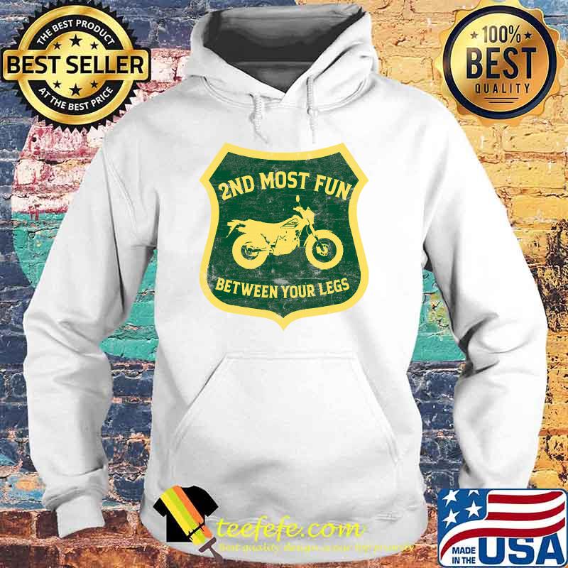 2nd Most Fun Motorcycle Between Your Legs TDUB Dual Sport T-Shirt Hoodie 2nd Most Fun Motorcycle Between Your Legs TDUB Dual Sport T-Shirt Hoodie