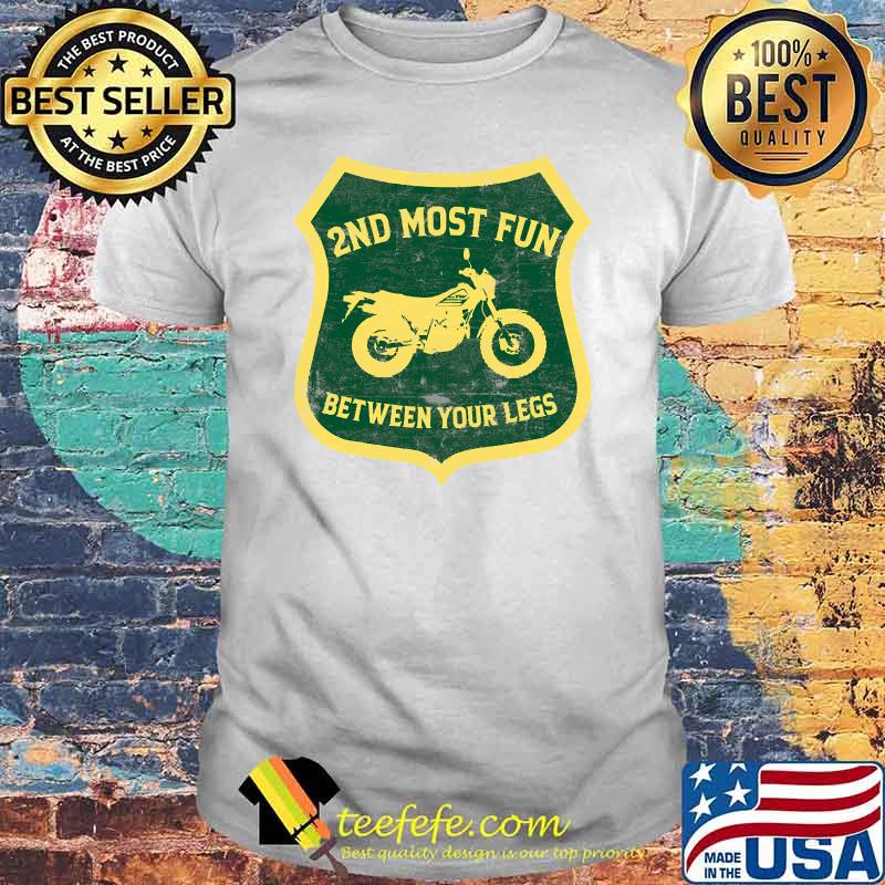2nd Most Fun Motorcycle Between Your Legs TDUB Dual Sport T-Shirt 2nd Most Fun Motorcycle Between Your Legs TDUB Dual Sport T-Shirt