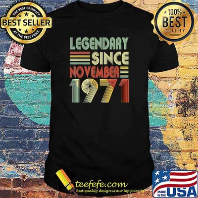50 Bday Decorations Legendary Since November 1971 Birthday T-Shirt