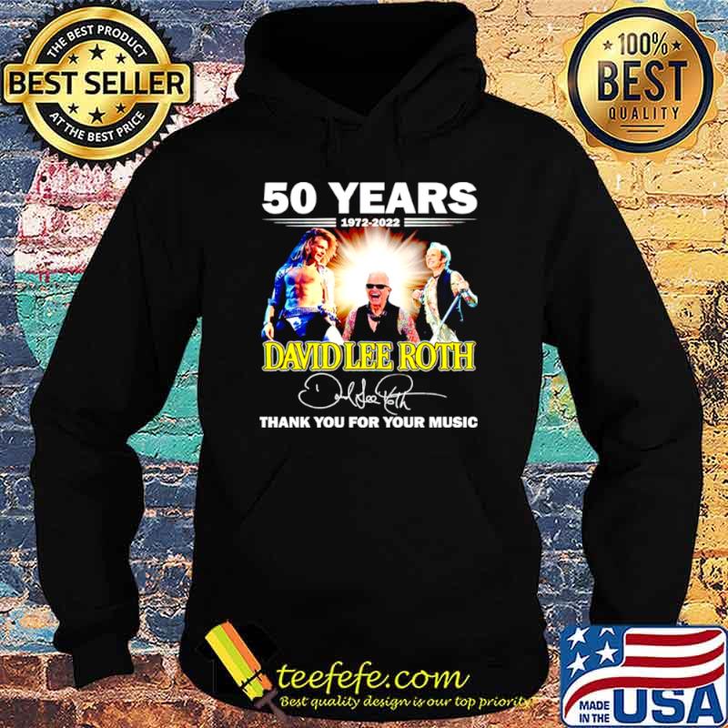 50 years 1972 2022 David Lee Roth thank you for your music s Hoodie 50 years 1972 2022 David Lee Roth thank you for your music s Hoodie