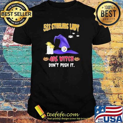 51% Streelrts Lady 49% Witch Don't Push It Shirt