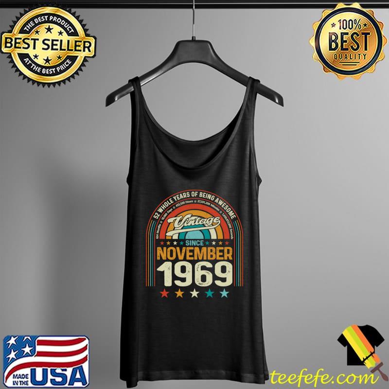 52nd Birthday 52 Years of Being Awesome Born November 1969 T-Shirt Tank Top 52nd Birthday 52 Years of Being Awesome Born November 1969 T-Shirt Tank Top