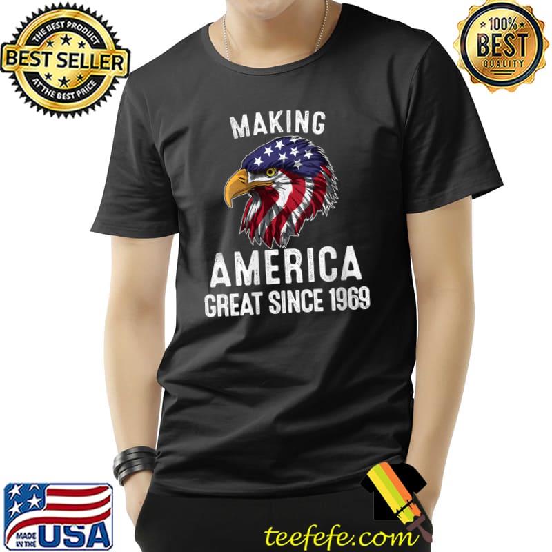 53rd Birthday,Making America Great Since 1969 T-Shirt Unisex 53rd Birthday,Making America Great Since 1969 T-Shirt Unisex