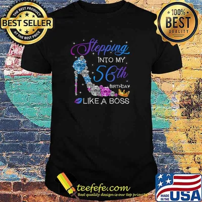 56th Birthday Squad Stepping Into 56 Years Old Like A Boss T-Shirt