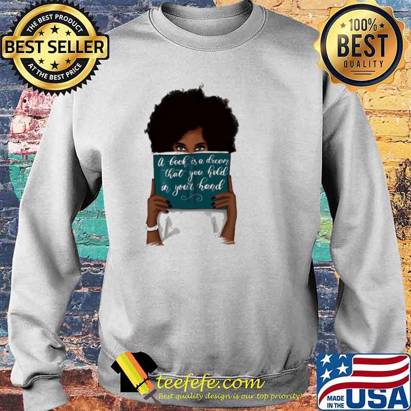 A Book Is A Dream That You Hold In Your Hand Shirt Sweater A Book Is A Dream That You Hold In Your Hand Shirt Sweater