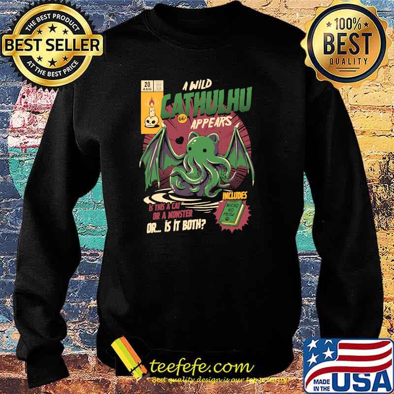 a wild Cathulhu appears is this a cat or a monster Classic T-Shirt Sweater a wild Cathulhu appears is this a cat or a monster Classic T-Shirt Sweater