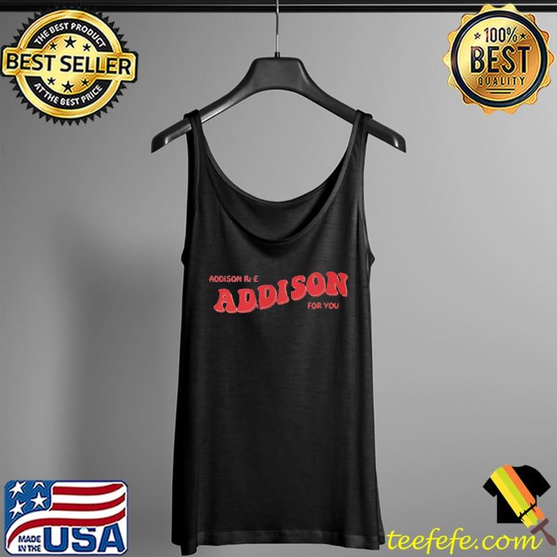Addison Rae Addison For You Shirt Tank Top Addison Rae Addison For You Shirt Tank Top