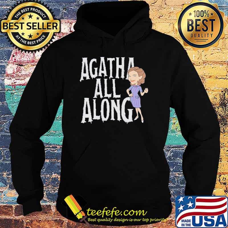 Agatha All Along WandaVision Shirt Hoodie Agatha All Along WandaVision Shirt Hoodie