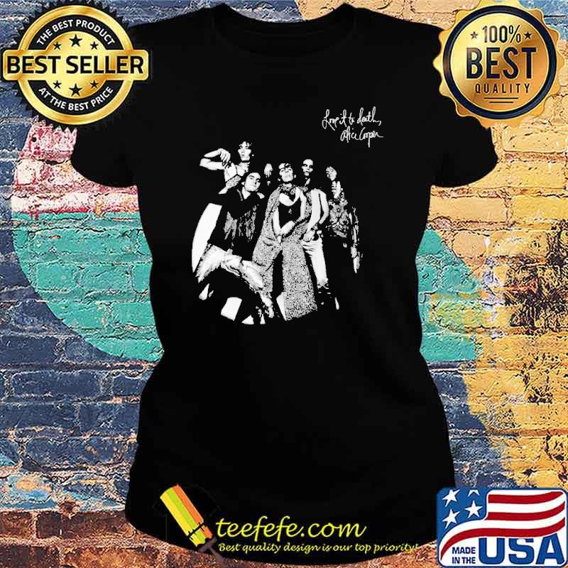 Alice Cooper Love It To Death Shirt Ladies tee Alice Cooper Love It To Death Shirt Ladies tee