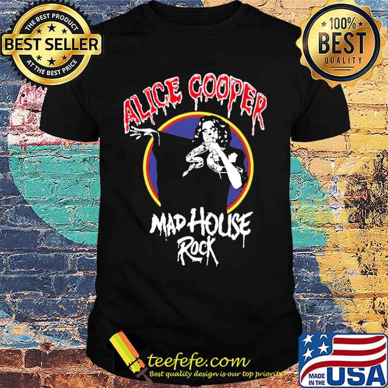 Alice Cooper Mad House Rock On Stage Shirt