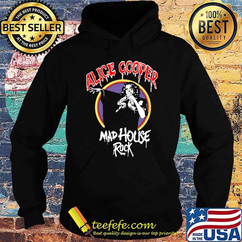 Alice Cooper Mad House Rock Shirt Hoodie Alice Cooper Mad House Rock Shirt Hoodie