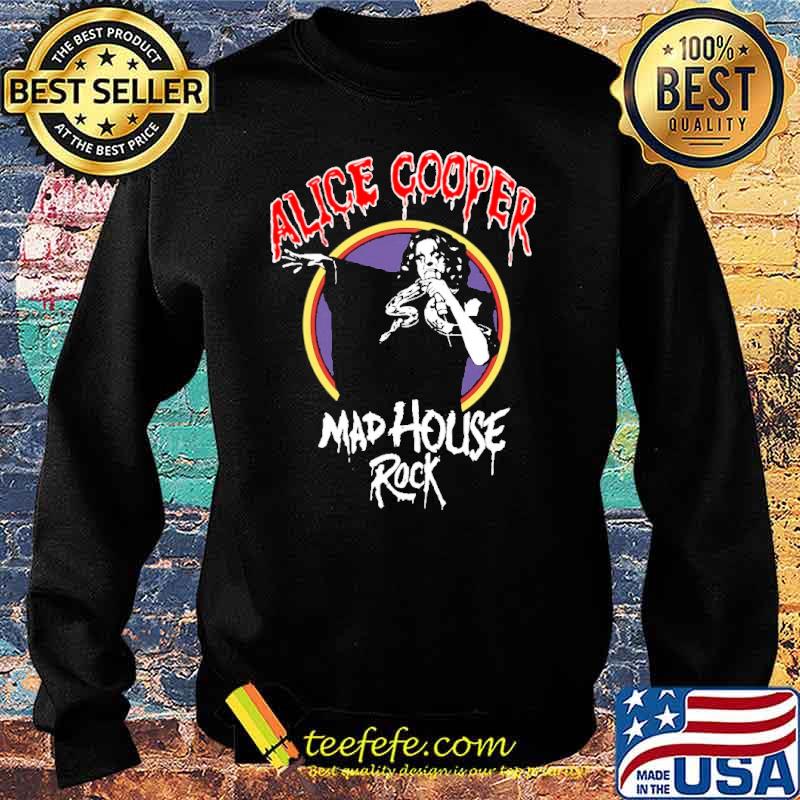 Alice Cooper Mad House Rock Shirt Sweater Alice Cooper Mad House Rock Shirt Sweater
