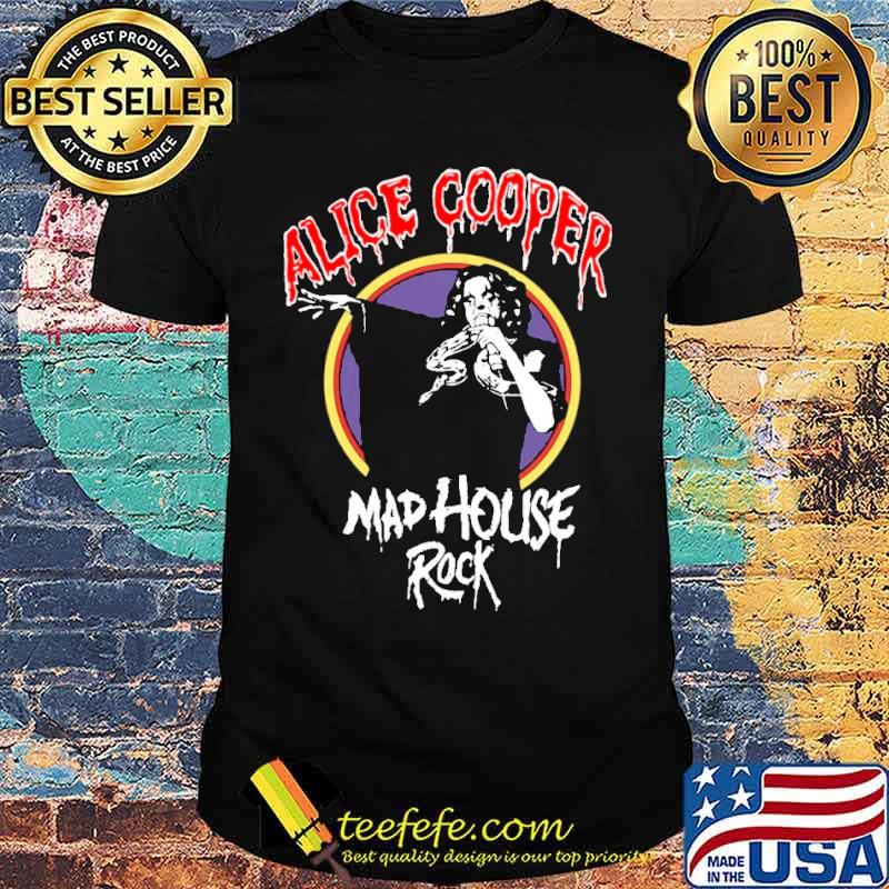 Alice Cooper Mad House Rock Shirt Alice Cooper Mad House Rock Shirt