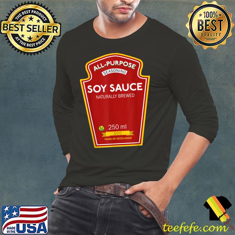 All Purpose Seasoning Soy Sauce Naturaly Brewed T-Shirt Long Sleeve Tee All Purpose Seasoning Soy Sauce Naturaly Brewed T-Shirt Long Sleeve Tee