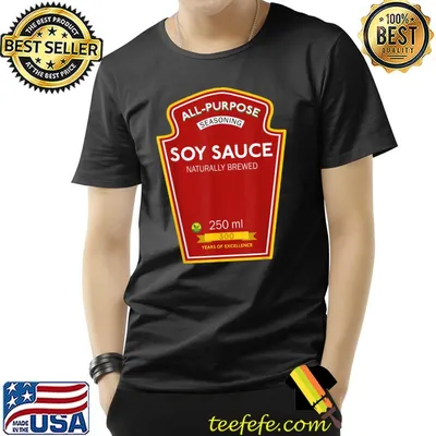 All Purpose Seasoning Soy Sauce Naturaly Brewed T-Shirt