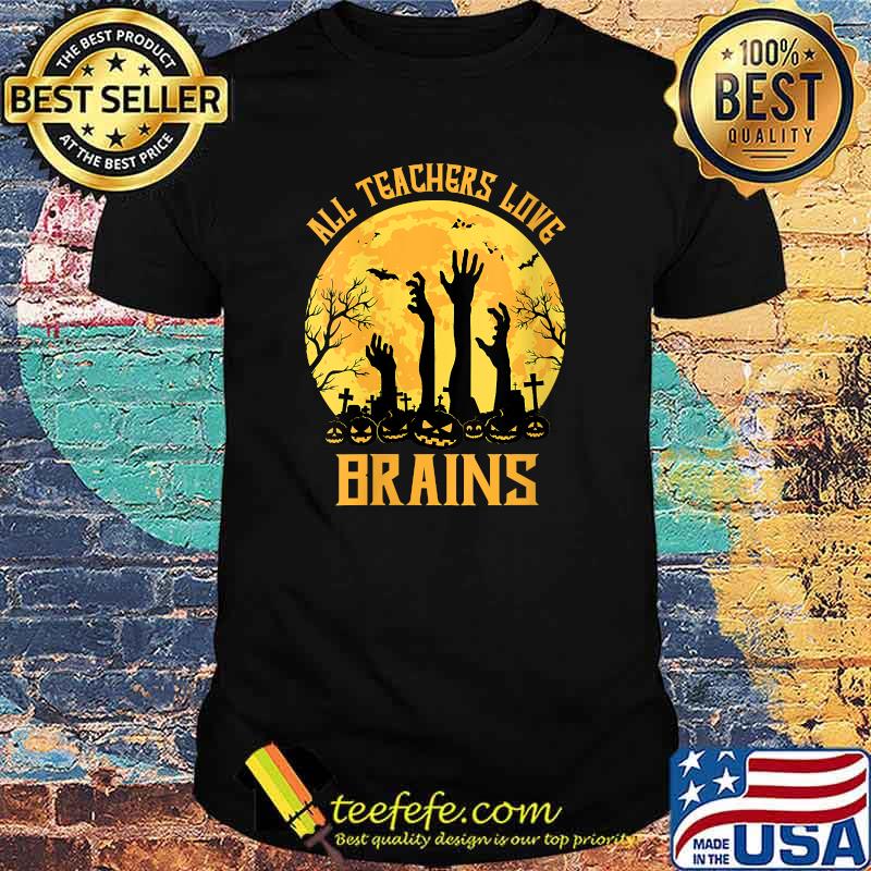 All Teachers love brains. Scary Halloween Pumpkin engraved T-Shirt