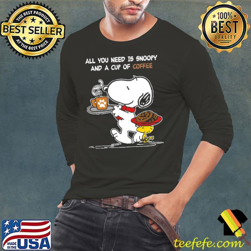 All you Need Is Snoopy And A Cup Of Coffee Snoopy Shirt Long Sleeve Tee All you Need Is Snoopy And A Cup Of Coffee Snoopy Shirt Long Sleeve Tee