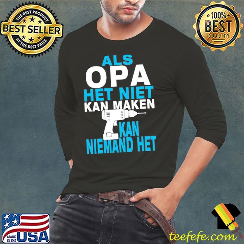 Als opa het niet kan maken kan niemand het shirt