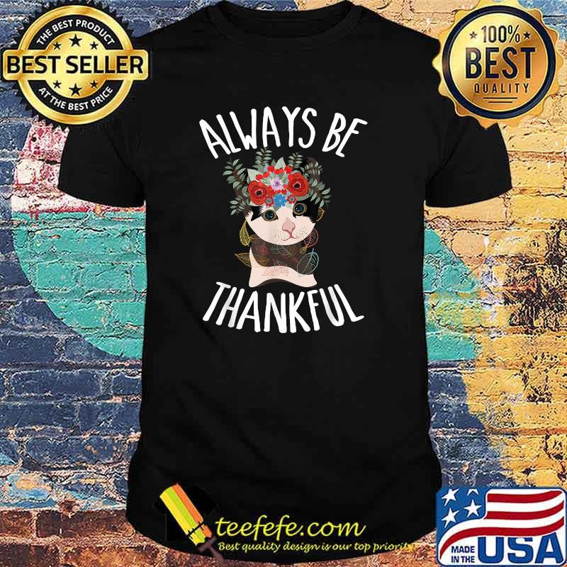 Always Be Thankful Cute Cat Thanksgiving Autumn Leaves T-Shirt