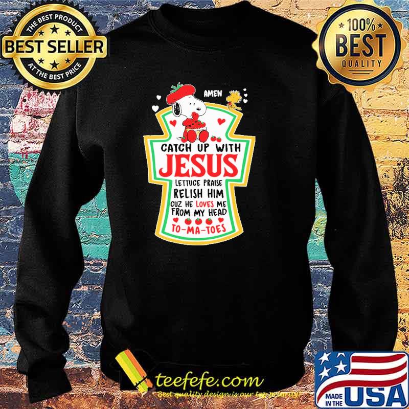 Amen Catch Up With Jesus Lettuce Praise Relish Him Snoopy Shirt Sweater Amen Catch Up With Jesus Lettuce Praise Relish Him Snoopy Shirt Sweater