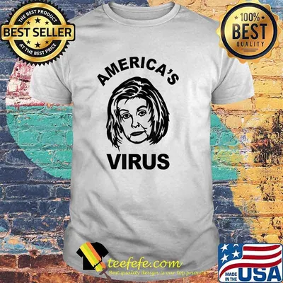America's Virus Nancy Pelosi 2021 Funny T-Shirt