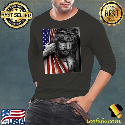American Flag And Jesus Happy Independence Day 4Th Of July Shirt
