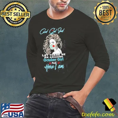And god said let there be an amazing october girl and here i am mask shirt