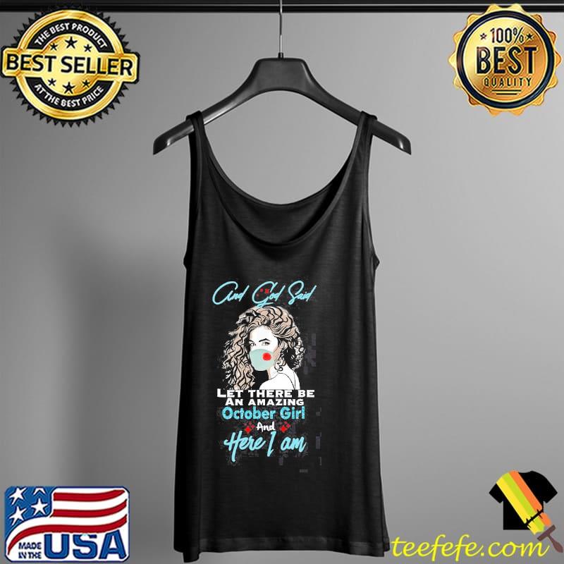And god said let there be an amazing october girl and here i am mask s Tank Top And god said let there be an amazing october girl and here i am mask s Tank Top