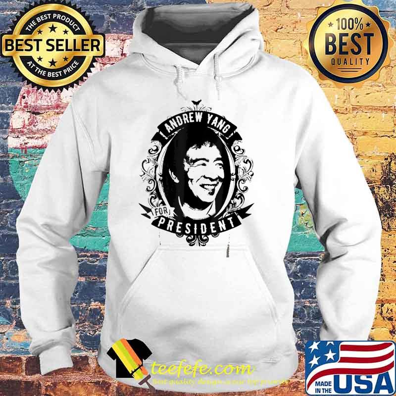 Andrew Yang President Shirt Hoodie Andrew Yang President Shirt Hoodie