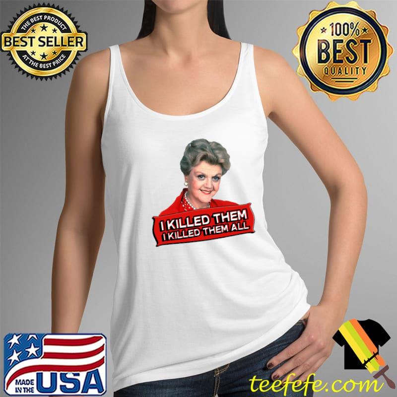 Angela Lansbury (Jessica Fletcher) Murder she wrote confession. I killed them all. Essential T-Shirt Tank Top Angela Lansbury (Jessica Fletcher) Murder she wrote confession. I killed them all. Essential T-Shirt Tank Top