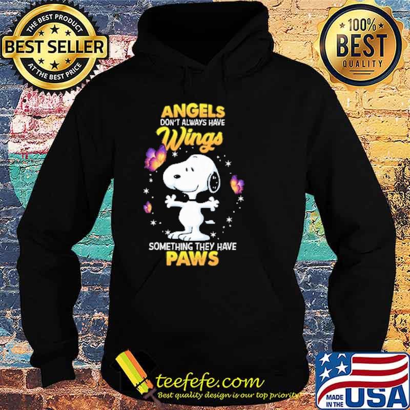 Angels dont always have wings something they have paws snoopy s Hoodie Angels dont always have wings something they have paws snoopy s Hoodie