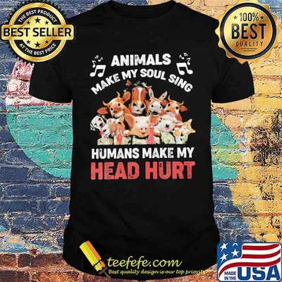 Animals make my soul sing humans make my head hurt horse shirt