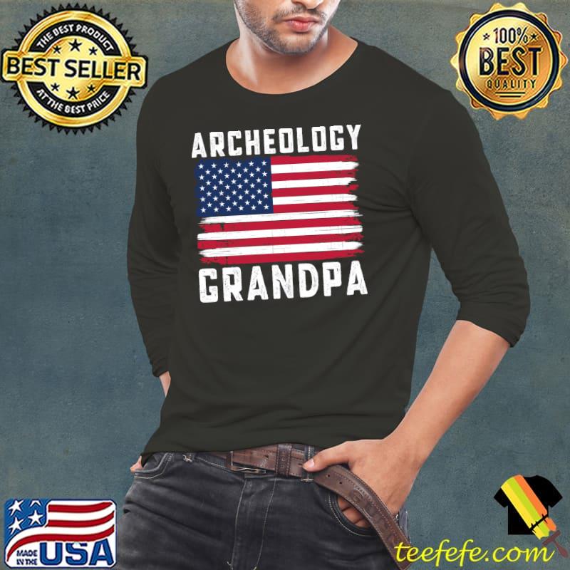 Archeology Grandpa American Flag July 4th T-Shirt Long Sleeve Tee Archeology Grandpa American Flag July 4th T-Shirt Long Sleeve Tee
